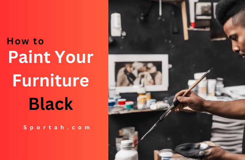 How to Paint Your Furniture Black