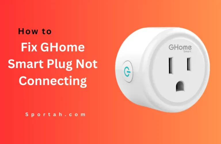 How to Fix GHome Smart Plug Not Connecting